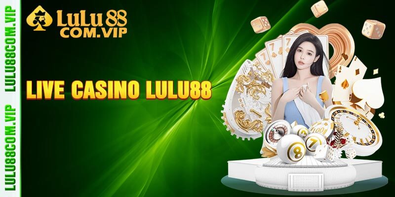 Live Casino Lulu88